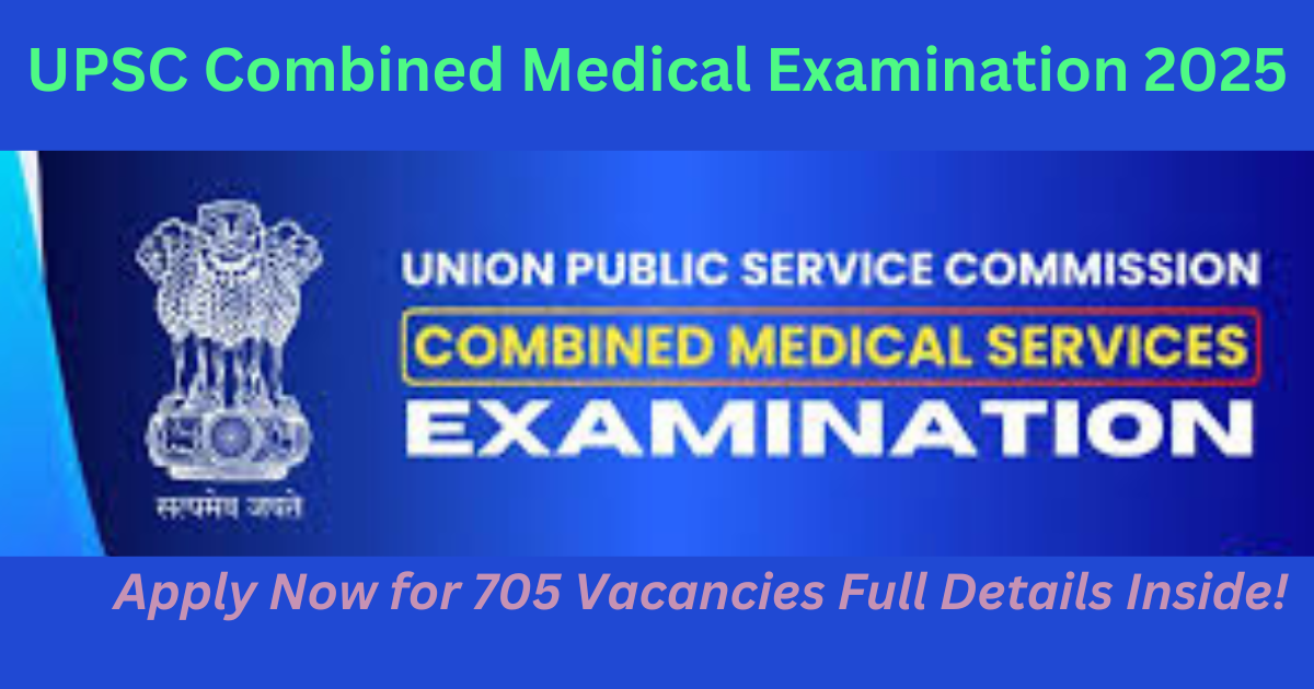 UPSC Combined Medical Examination 2025